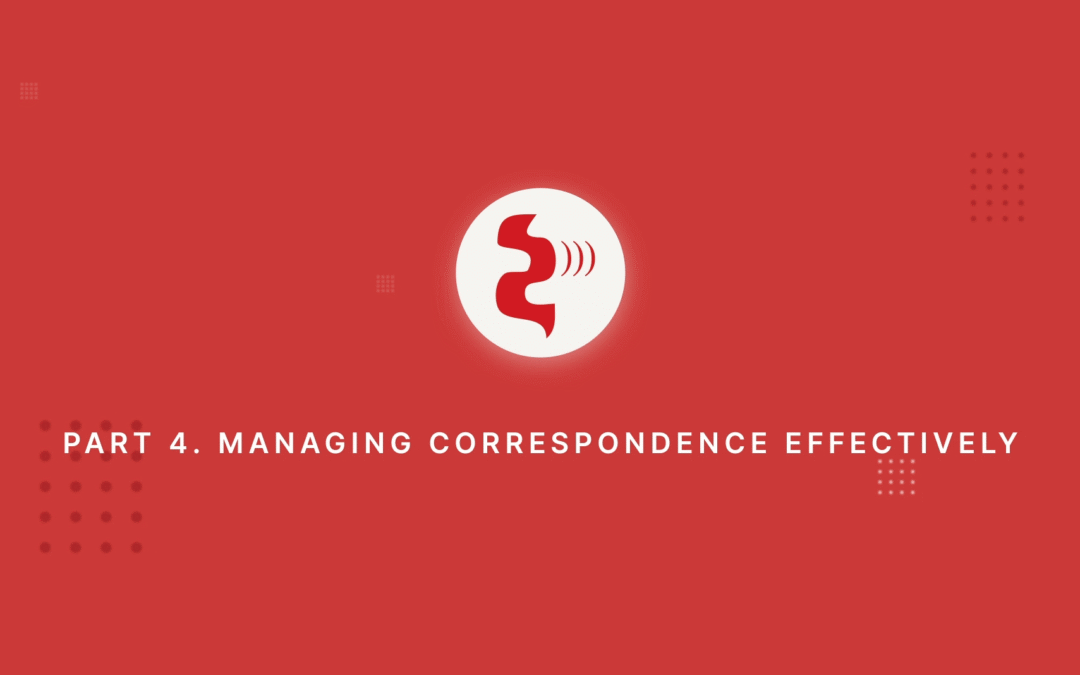 Front Office Series / Part 4 Managing Correspondence Effectively